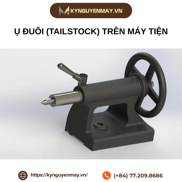 Bảo dưỡng ụ đuôi của máy tiện