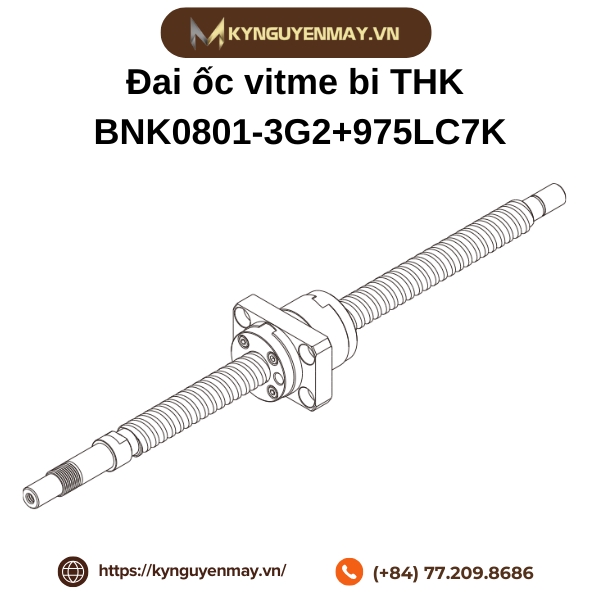 Đai ốc vitme bi THK BNK0801-3G2+975LC7K là gì?