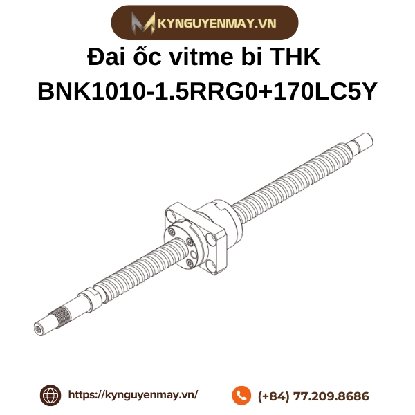 Đai ốc vitme bi THK BNK1010-1.5RRG0+170LC5Y là gì?