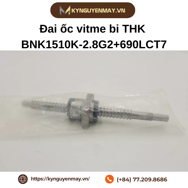 Đặc điểm đai ốc vitme bi BNK1510K-2.8G2+690LCT7