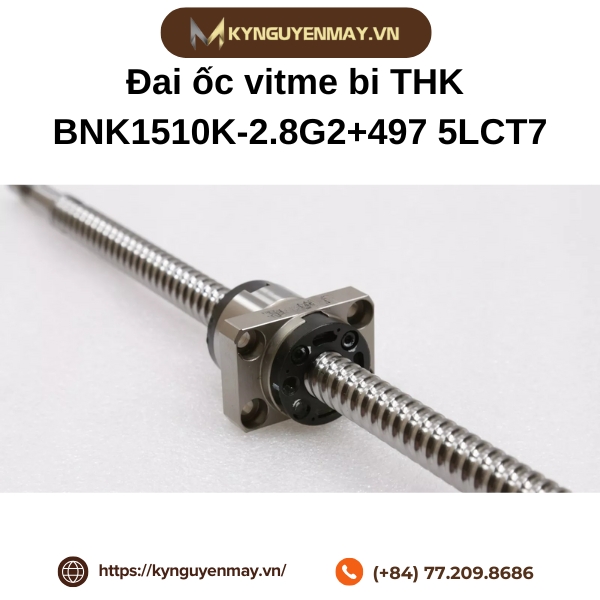 Đai ốc vitme bi THK BNK1510K-2.8G2+497 5LCT7 là gì?