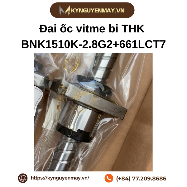 Đai ốc vitme bi THK BNK1510K-2.8G2+661LCT7 là gì?