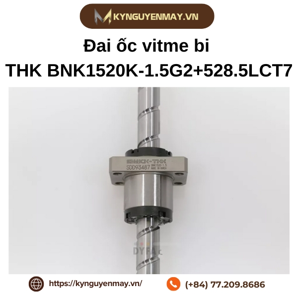Đai ốc vitme bi THK BNK1520K-1.5G2+528.5LCT7 là gì?