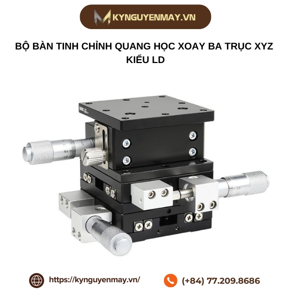 Bộ bàn tinh chỉnh quang học xoay ba trục XYZ kiểu LD