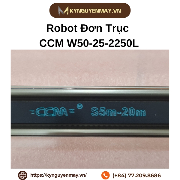 Đặc điểm Robot đơn trục CCM W50-25-2250L