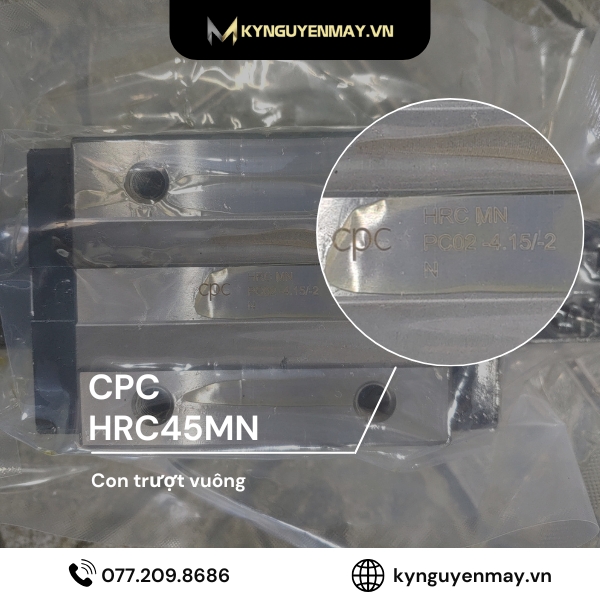 Tại sao nên chọn con trượt CPC HRC45MN?