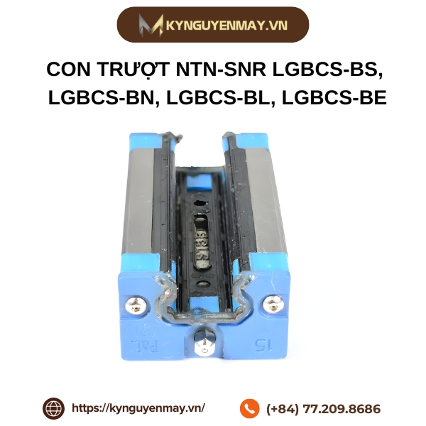 Con Trượt NTN-SNR LGBCS-BS, LGBCS-BN, LGBCS-BL, LGBCS-BE