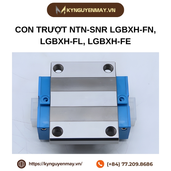 Con trượt NTN-SNR LGBXH-FN, LGBXH-FL, LGBXH-FE