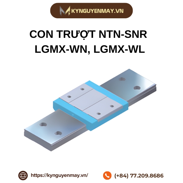 Con trượt NTN-SNR LGMX-W