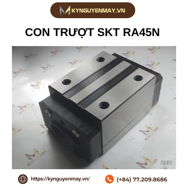 Con trượt SKT RA45N là gì?