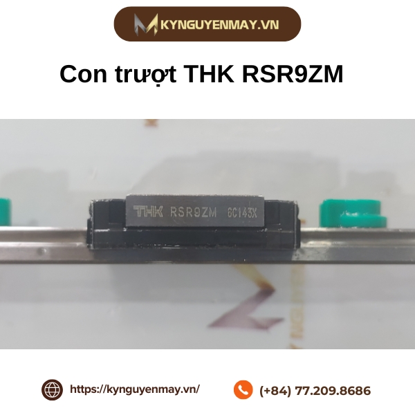 Con trượt THK RSR9ZM là gì?