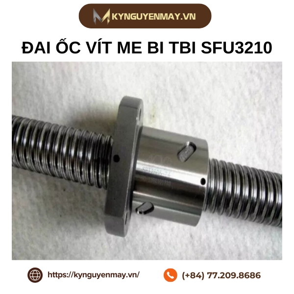 Đặc điểm vitme - đai ốc SFU3210