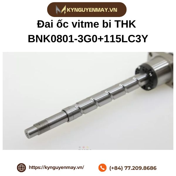 Đai ốc vitme bi THK BNK0801-3G0+115LC3Y là gì?