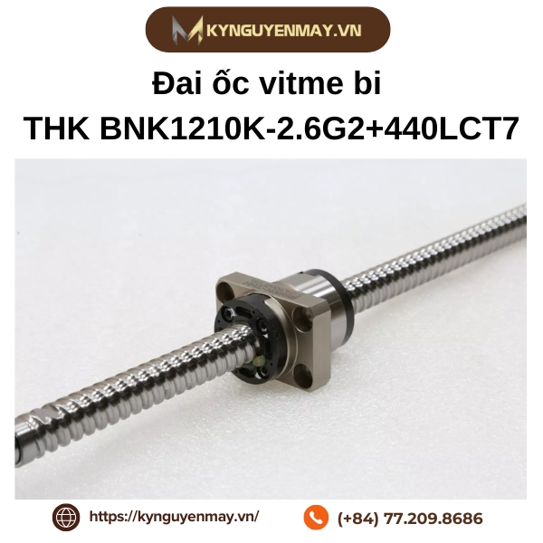 Đai ốc vitme bi THK BNK1210K-2.6G2+440LCT7 là gì?