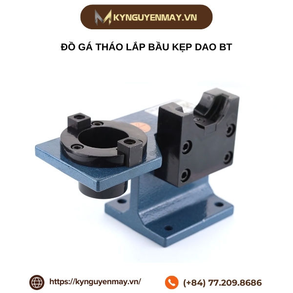 Đồ gá tháo lắp bầu kẹp dao BT