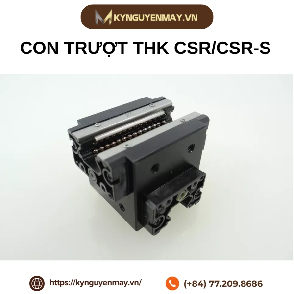 Giới thiệu con trượt THK CSR/ CSR-S