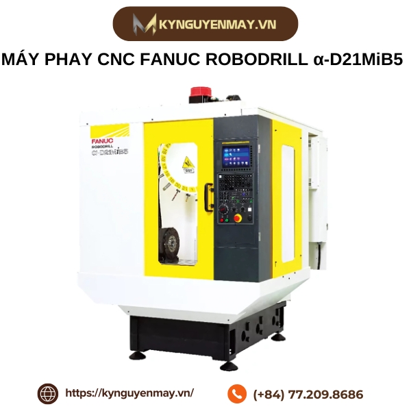 Máy phay CNC Fanuc Robodrill α-D21MiB5