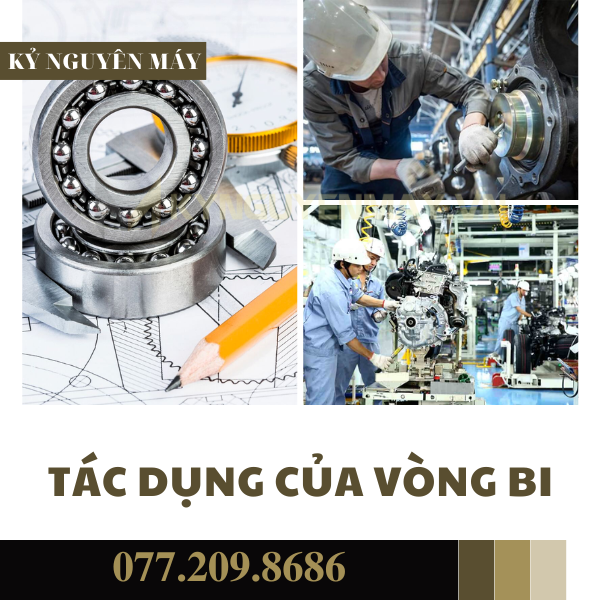 Ổ bi có tác dụng gì? Xem ngay câu trả lời mới nhất