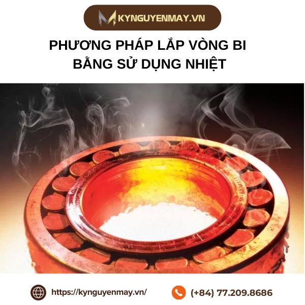 Phương pháp lắp vòng bi bằng cách sử dụng nhiệt