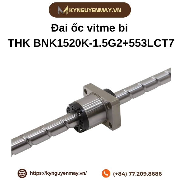 Đai ốc vitme bi THK BNK1520K-1.5G2+553LCT7 là gì?