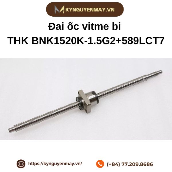 Đai ốc vitme bi THK BNK1520K-1.5G2+589LCT7 là gì?