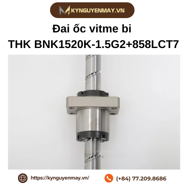 Đai ốc vitme bi THK BNK1520K-1.5G2+858LCT7 là gì?
