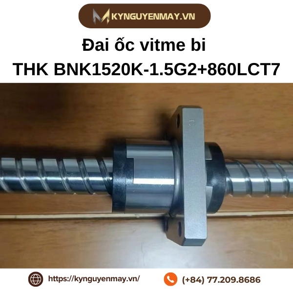 Đai ốc vitme bi THK BNK1520K-1.5G2+860LCT7 là gì?