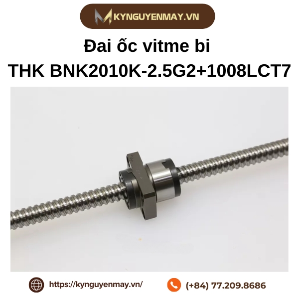 Đai ốc vitme bi THK BNK2010K-2.5G2+1008LCT7 là gì?