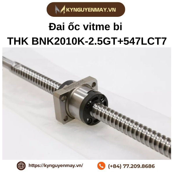 Đai ốc vitme bi THK BNK2010K-2.5GT+547LCT7 là gì?