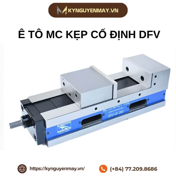 Ê tô MC kẹp cố định DFV