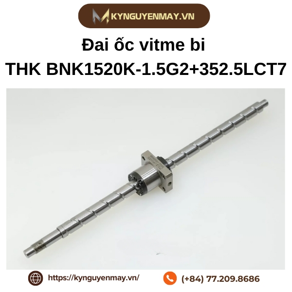 Đai ốc vitme bi THK BNK1520K-1.5G2+352.5LCT7 là gì?