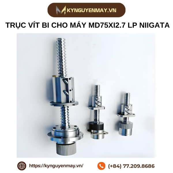Trục vít bi cho máy MD75Xi2.7 LP Niigata
