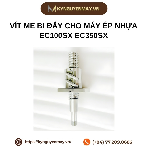 Vít me bi đẩy cho máy ép nhựa EC100SX EC350SX