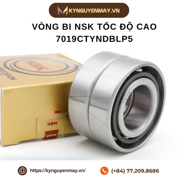 Vòng bi NSK tốc độ cao 7019CTYNDBLP5