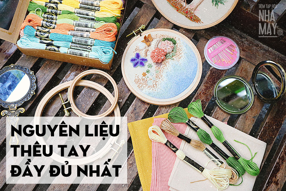 Mua nguyên liệu thêu tay ở đâu đầy đủ nhất