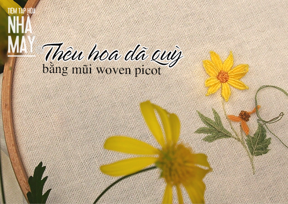 Hướng dẫn thêu hoa dã quỳ bằng mũi Woven picot (có mẫu in)
