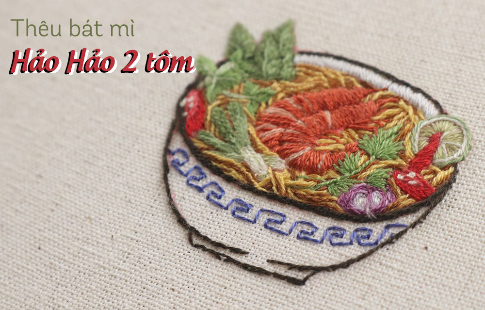 Thêu bát mì Hảo Hảo 2 tôm thơm ngon thay bữa trưa (có mẫu in)
