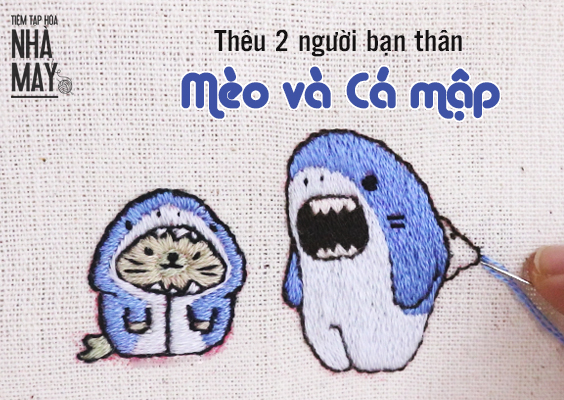 Thêu đôi bạn thân Mèo và Cá mập bằng mũi đâm xô (có mẫu in)
