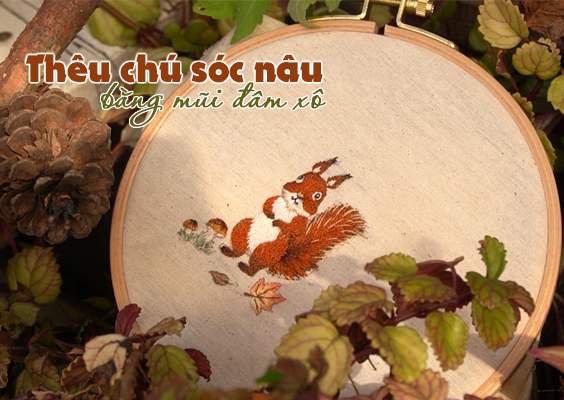 Hướng dẫn thêu chú sóc nâu bằng mũi đâm xô (có mẫu in)