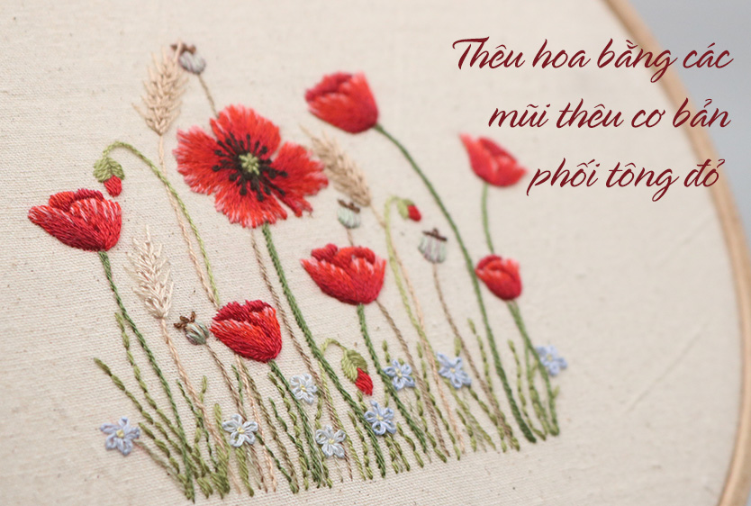 Hướng dẫn thêu hoa bằng các mũi thêu cơ bản phối tông đỏ