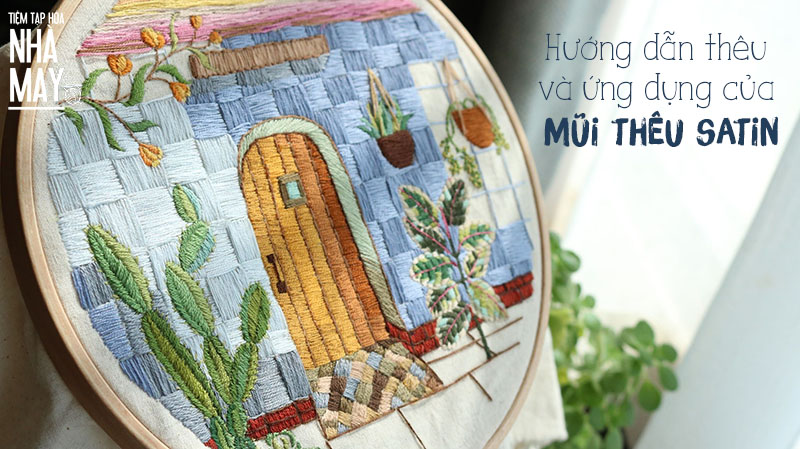 Hướng dẫn thêu chi tiết và ứng dụng của mũi thêu bó bạt (satin stitch)