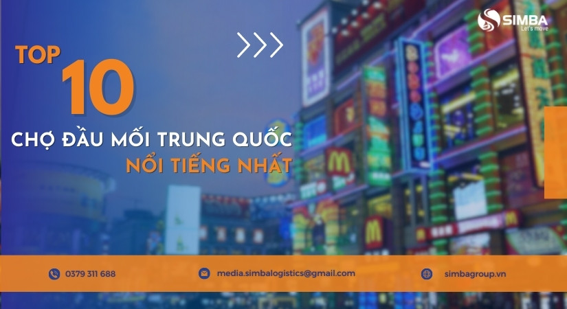 10 chợ đầu mối Trung Quốc nổi tiếng nhất