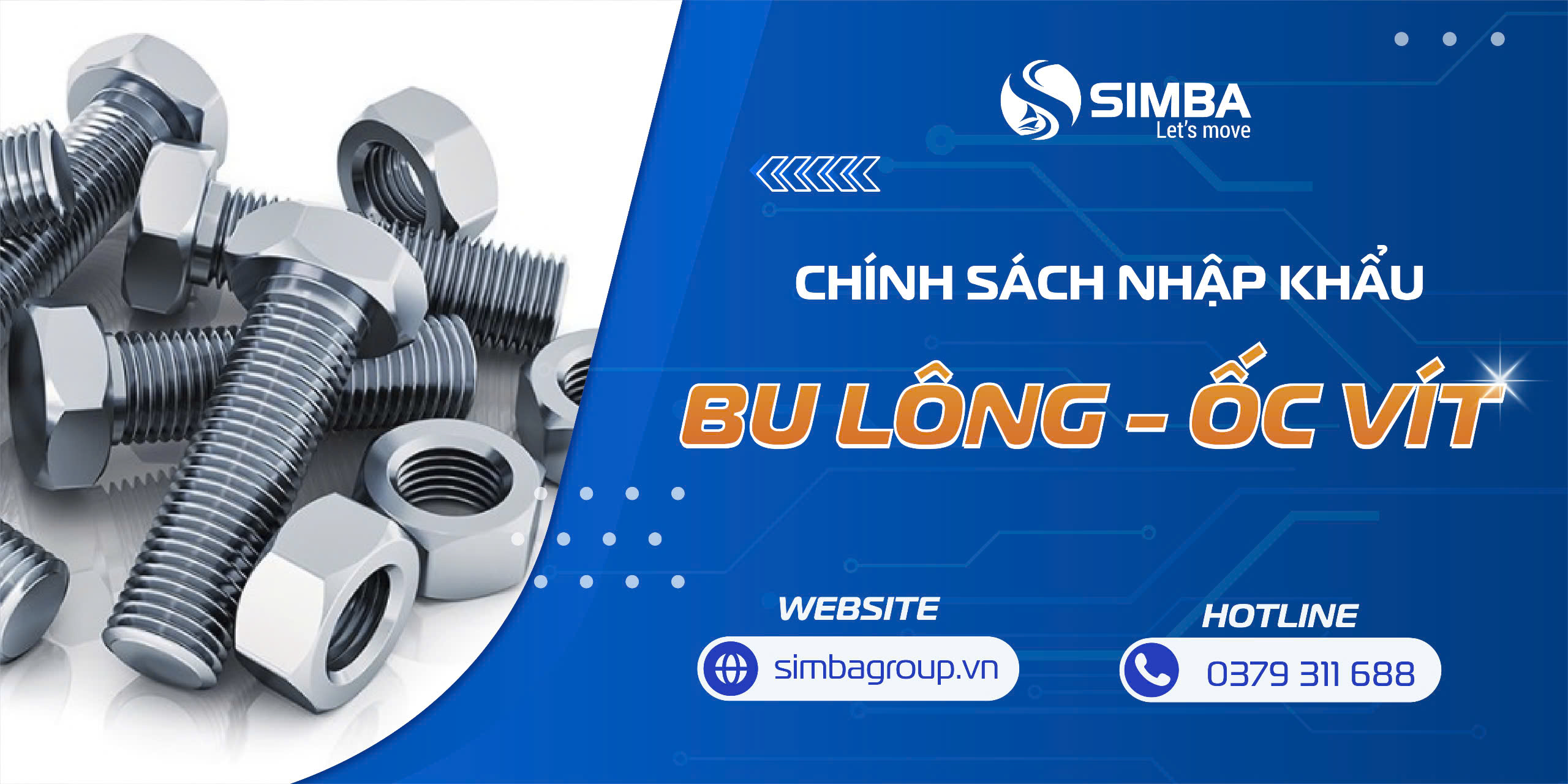 Thủ tục nhập khẩu bu lông ốc vít từ Trung Quốc về Việt Nam | SIMBA GROUP