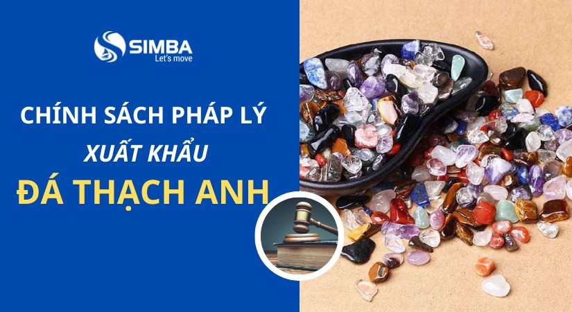 Chính sách pháp lý xuất khẩu đá thạch anh