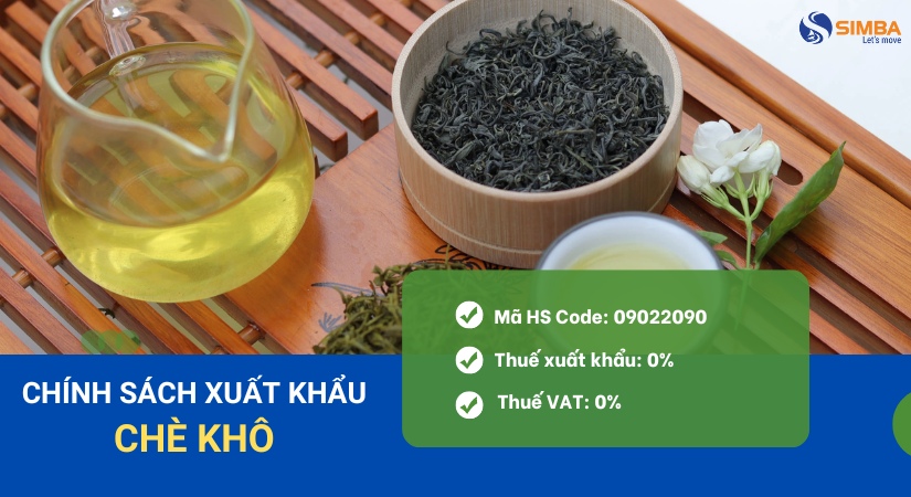 Thủ tục xuất khẩu chè khô theo quy định mới nhất