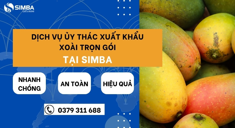 Simba - Đơn vị cung cấp dịch vụ ủy thác xuất khẩu xoài trọn gói
