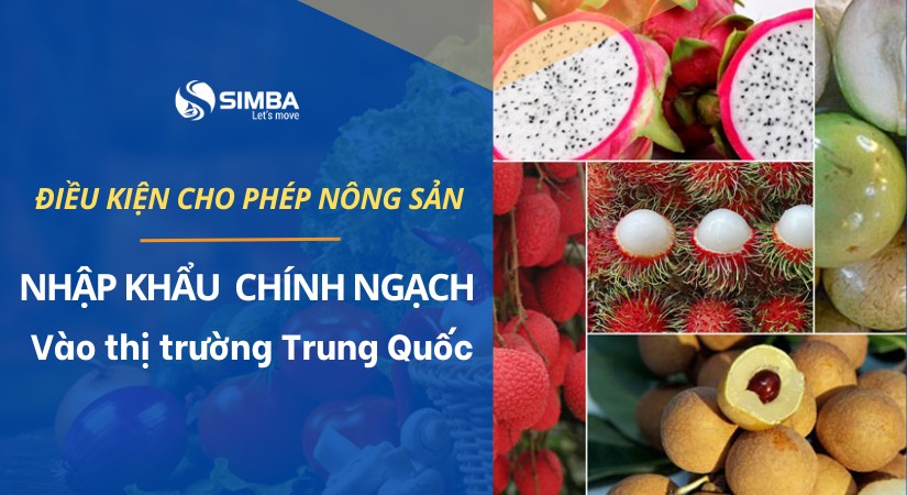 Điều kiện cho phép nông sản được nhập khẩu chính ngạch vào thị trường Trung Quốc