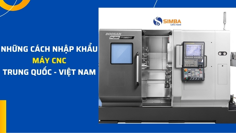 Những cách nhập khẩu máy CNC từ Trung Quốc