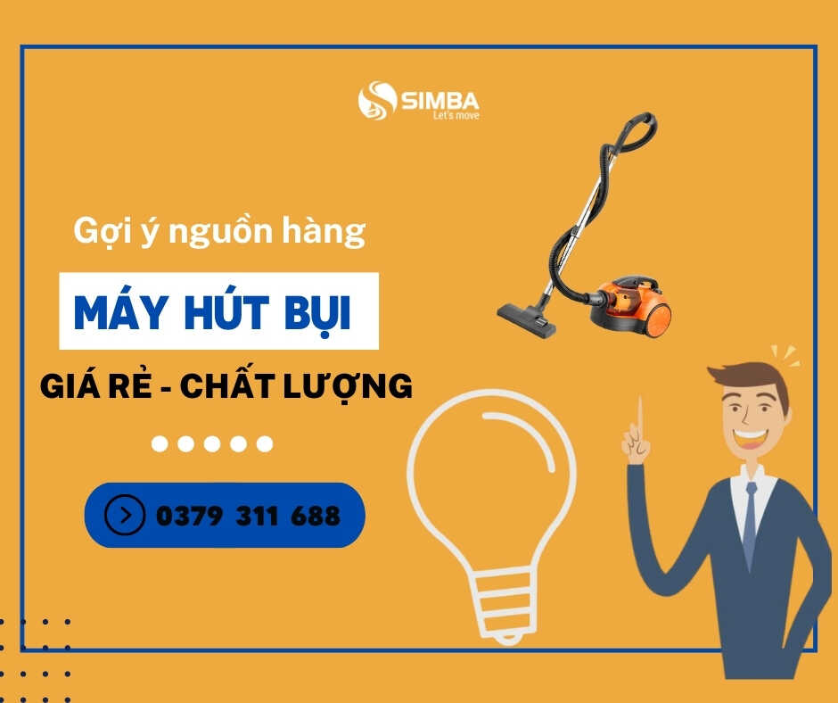 Gợi ý nguồn hàng nhập khẩu máy hút bụi giá rẻ, chất lượng