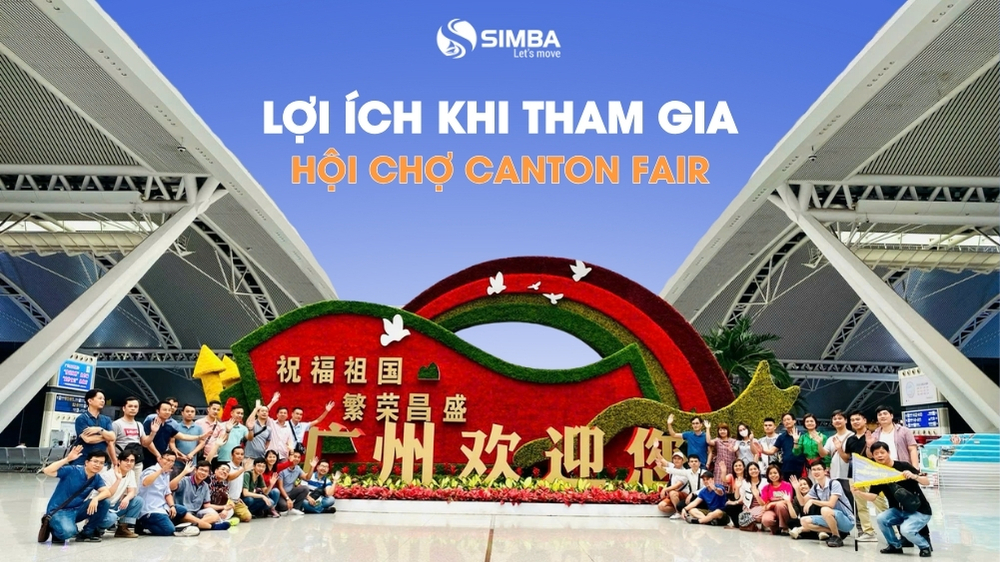 Tìm hiểu tất tần tật về hội chợ Canton fair 2025 | SIMBA GROUP